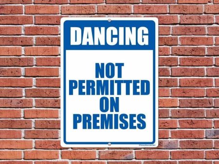 Dancing Not Permitted on Premises Sign or Sticker For Sale