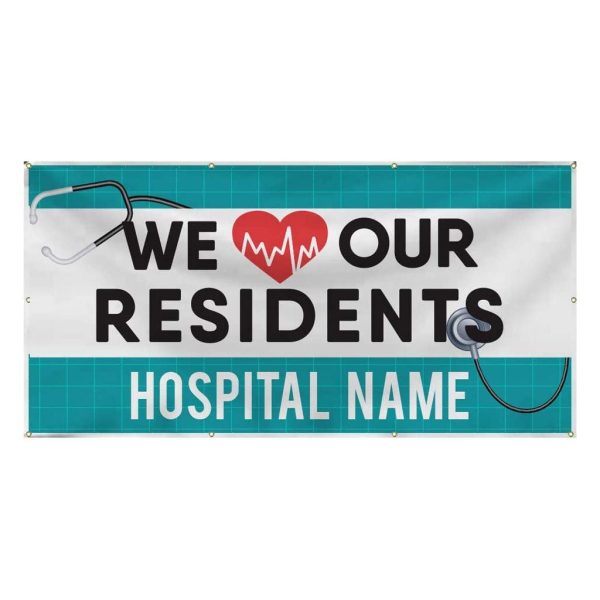 Medical Staff Appreciation We Love Our Residents Vinyl Banner For Cheap