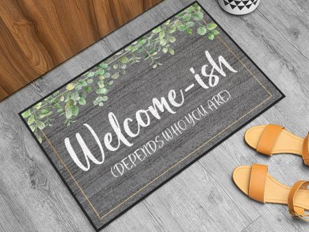 Welcome-ish Depends Who You Are Doormat Online Hot Sale