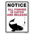 Notice All Fishing is Catch and Release 18 x24  Aluminum Sign Hot on Sale