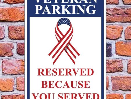 Veteran Parking Reserved Because You Served Aluminum Sign Set of 2 Supply