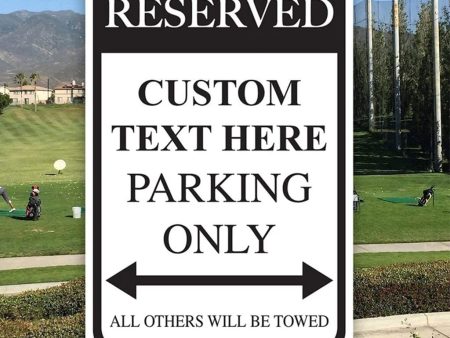 Custom Reserved Parking Aluminum Sign | 12 x 18  Hot on Sale