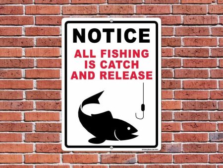 Notice All Fishing is Catch and Release 18 x24  Aluminum Sign Hot on Sale